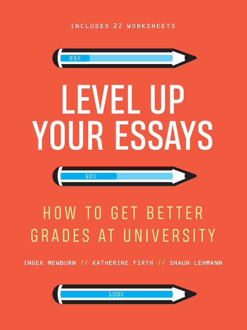 Title details for Level Up Your Essays by Dr Inger Mewburn - Available